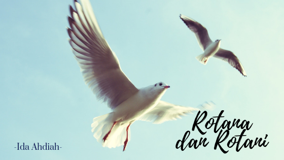 Cerpen – Rotana dan Rotani