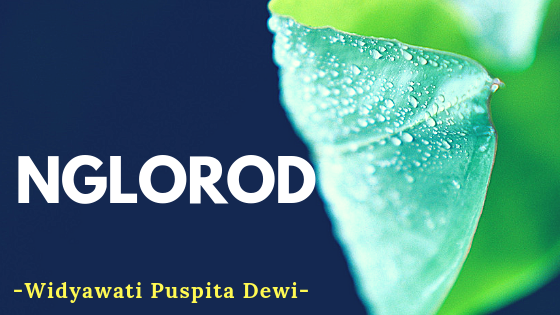 Cerpen – Nglorod