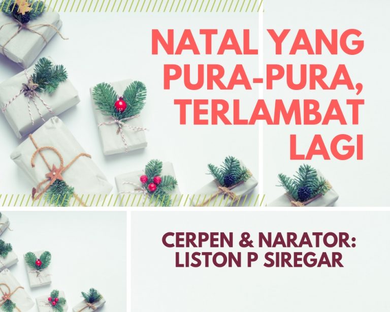 Cerpen – Natal yang Pura-pura, Terlambat Lagi