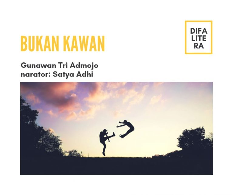 Cerpen – Bukan Kawan