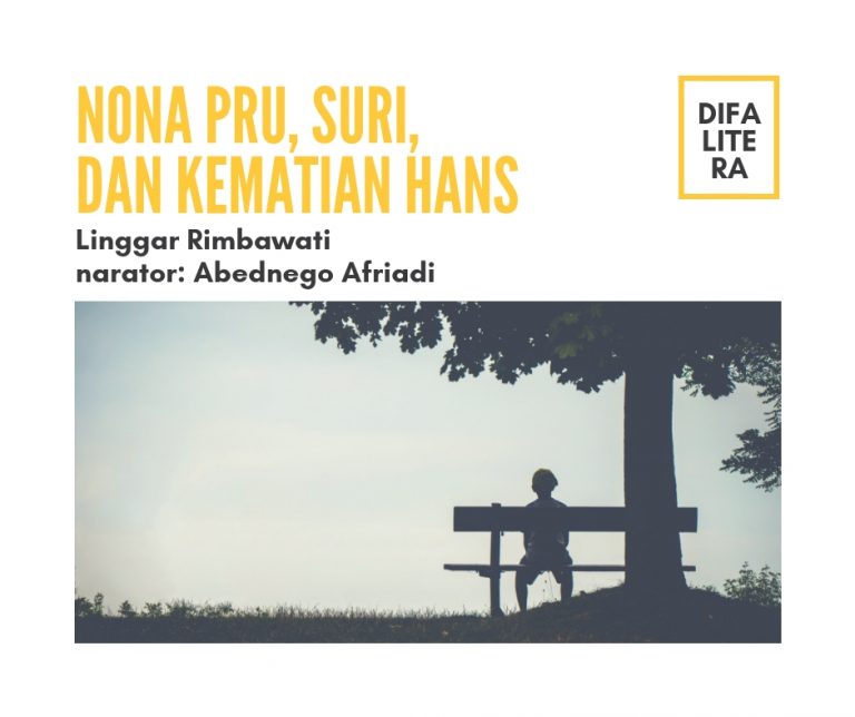 Cerpen – Nona Pru, Suri, dan Kematian Hans