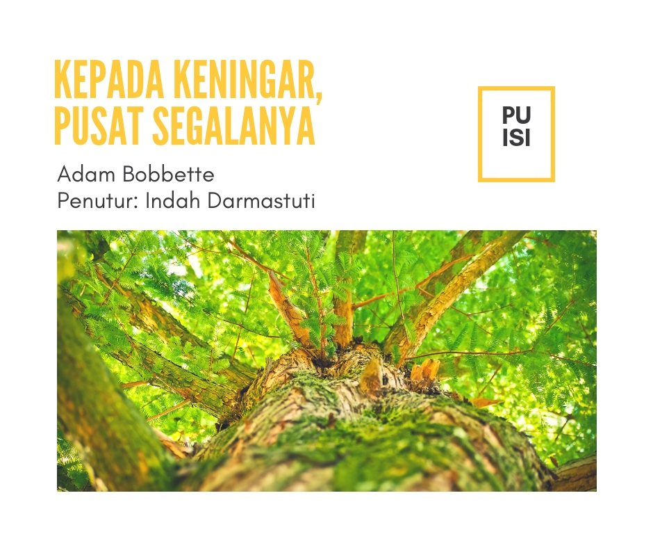 Puisi – Kepada Keningar, Pusat Segalanya