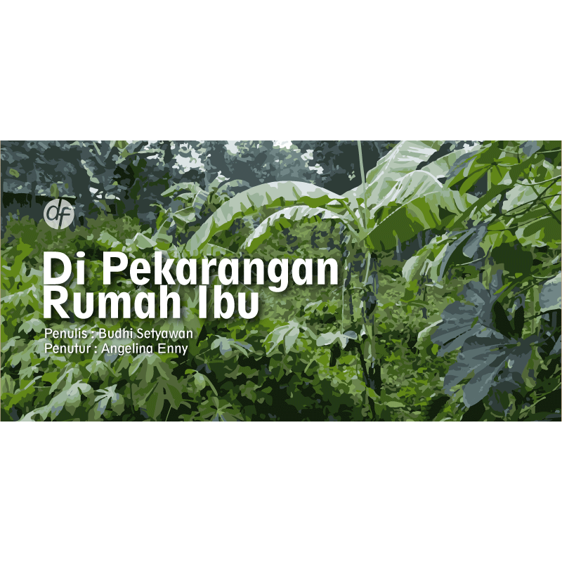 Di Pekarangan Rumah Ibu